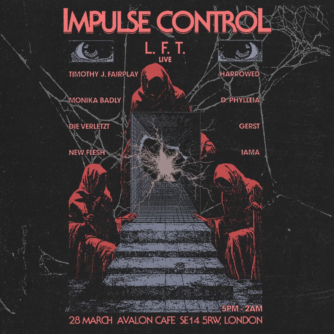 Impulse Control: L.F.T., Timothy J. Fairplay, d.phylleia at Avalon Cafe Bermondsey