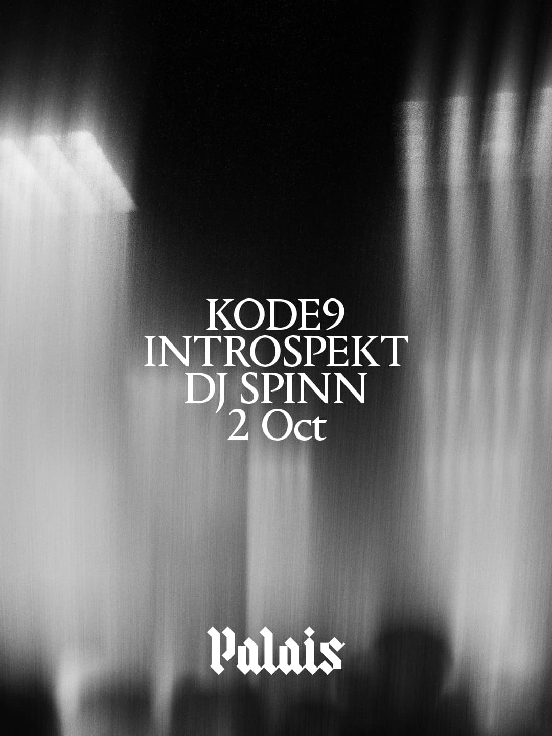 Palais: Kode9, Introspekt & Special Guest at Palais
