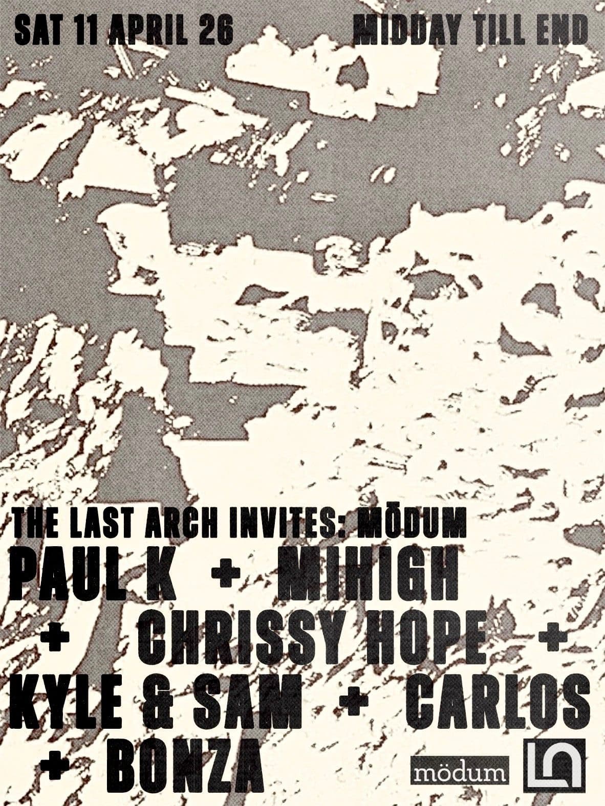 Last Arch invites Mödum - Mihigh + Paul K & Friends at Last Arch