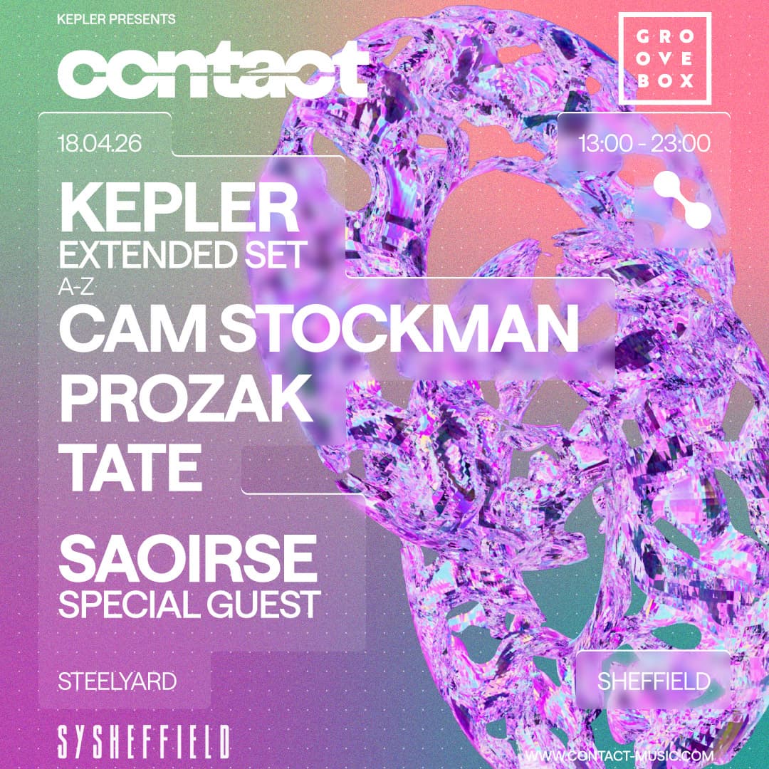 Kepler EXTENDED SET - Groovebox X Contact at SY Sheffield at Steelyard Kelham
