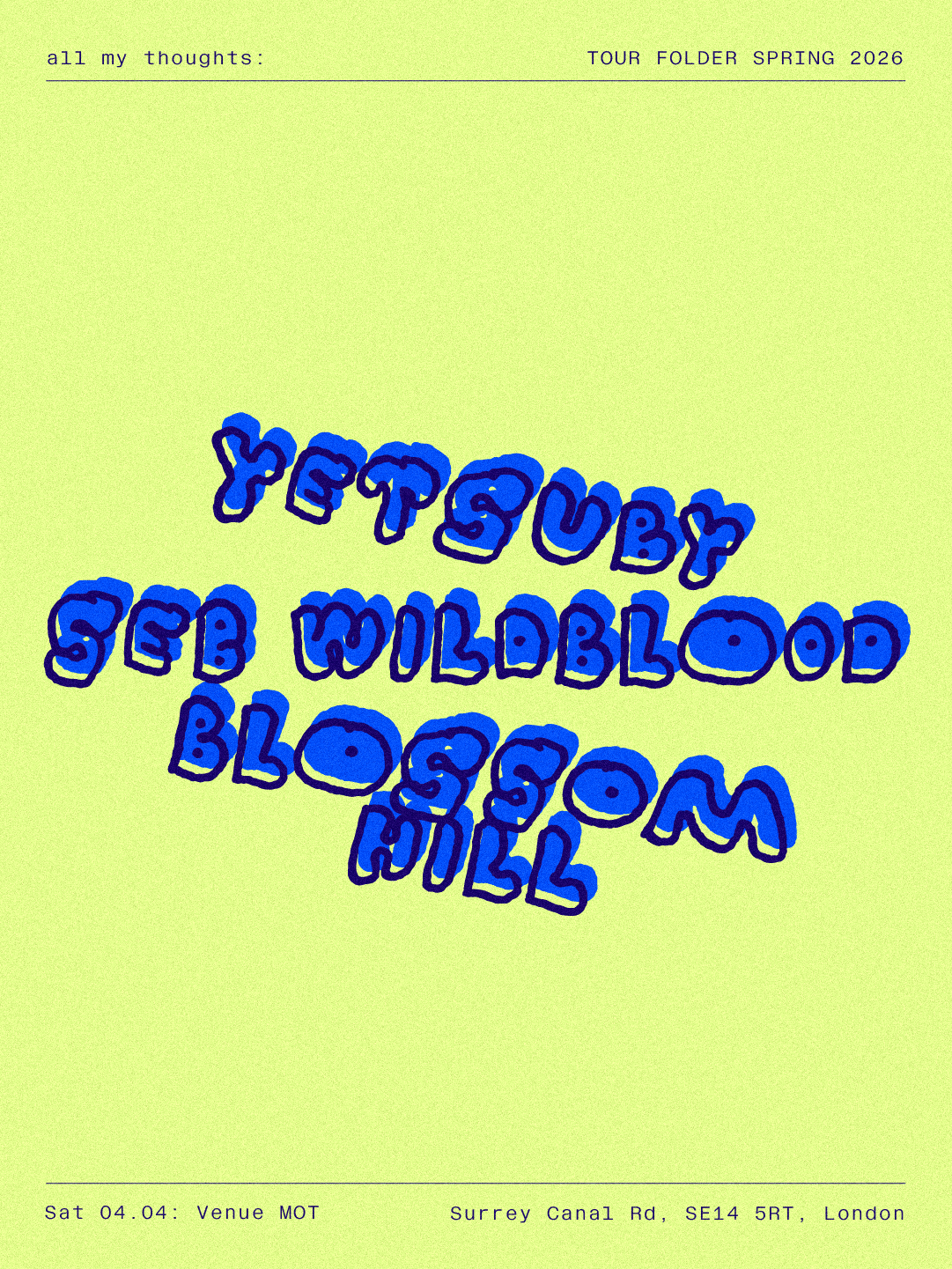 all my thoughts with Yetsuby, Seb Wildblood, Blossom Hill at Venue MOT