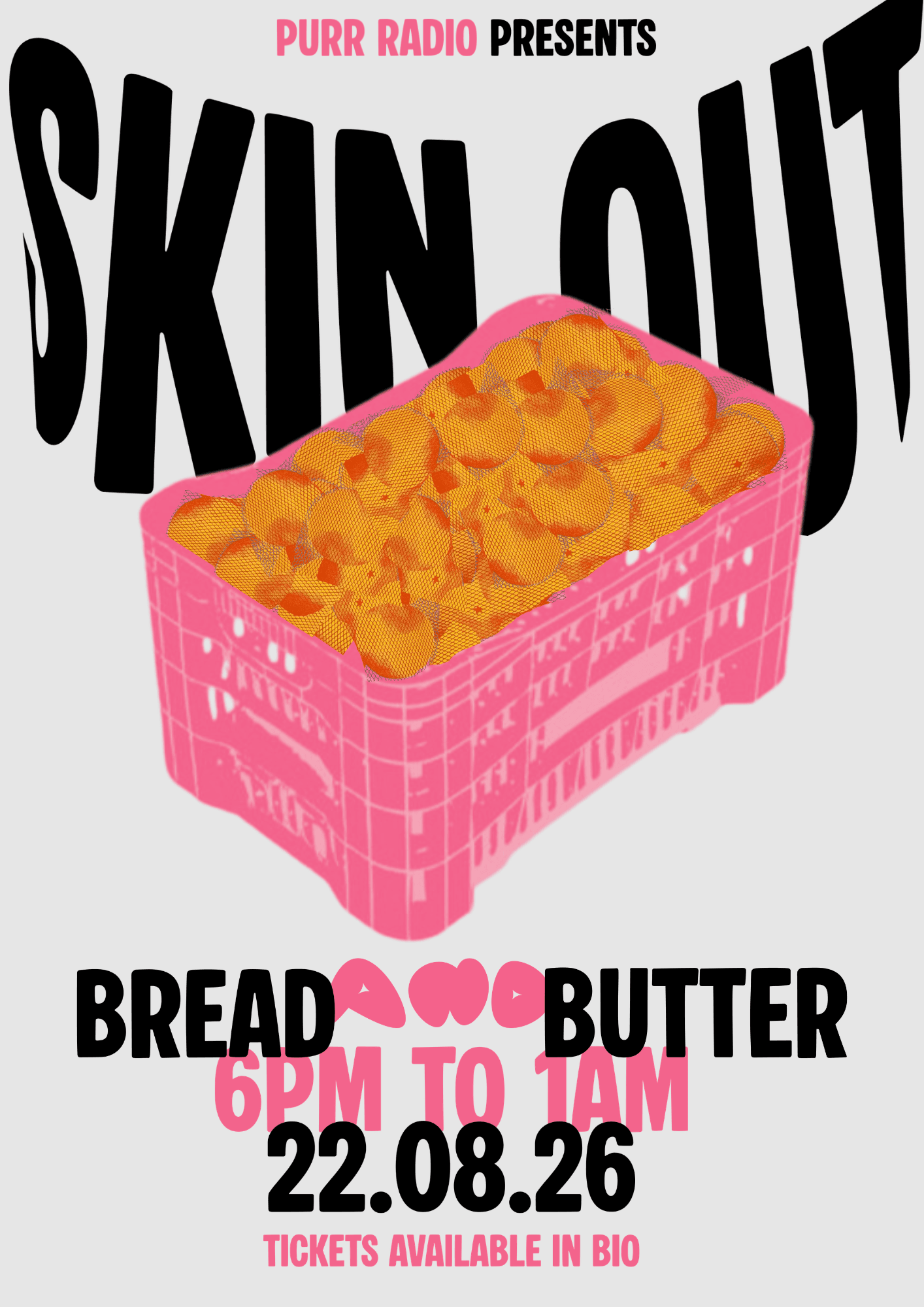 Purr Radio presents… SKIN OUT at Bread and Butter