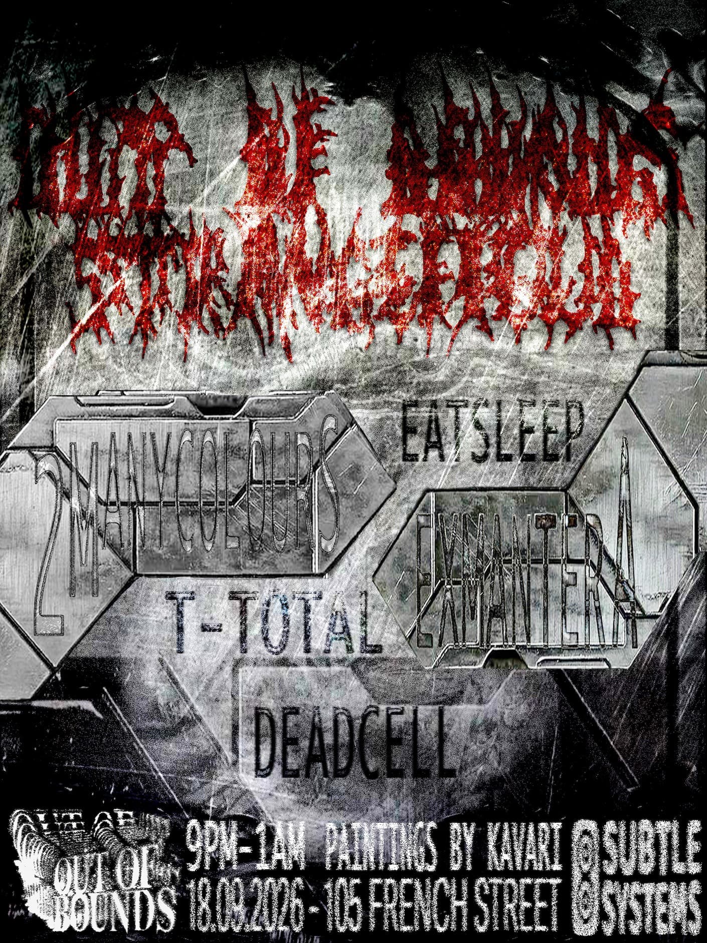 Out of Bounds x Strange Field: exmantera, 2MANYCOLOURS, eatsleep, T-Total, Dead Cell at French Street (Strange Field)