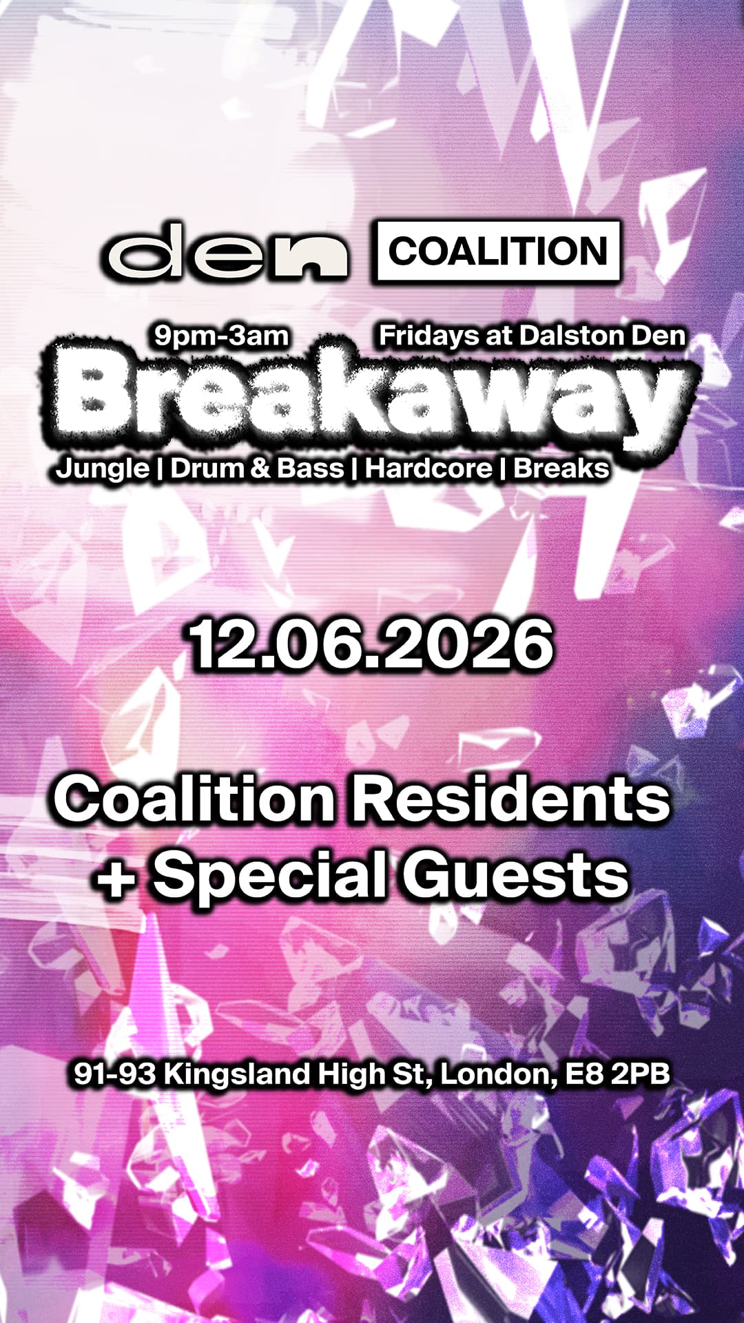 Breakaway: FREE ENTRY BEFORE 11.30PM - Jungle, Drum & Bass and Breaks at Dalston Den