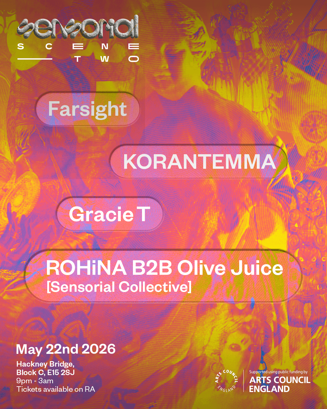 SENSORIAL: SCENE TWO w/ Farsight, KORANTEMMA, Gracie T, ROHiNA & Olive Juice at Hackney Bridge