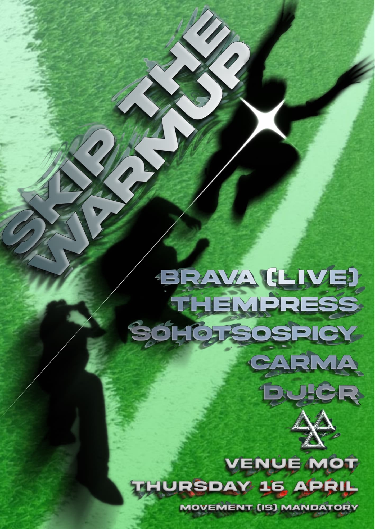 SKIP THE WARMUP at Venue MOT