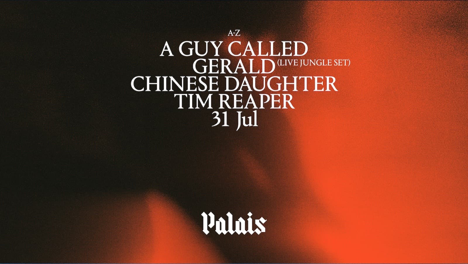 Palais: A Guy Called Gerald (Live Jungle Set), Tim Reaper & Chinese Daughter  at Palais