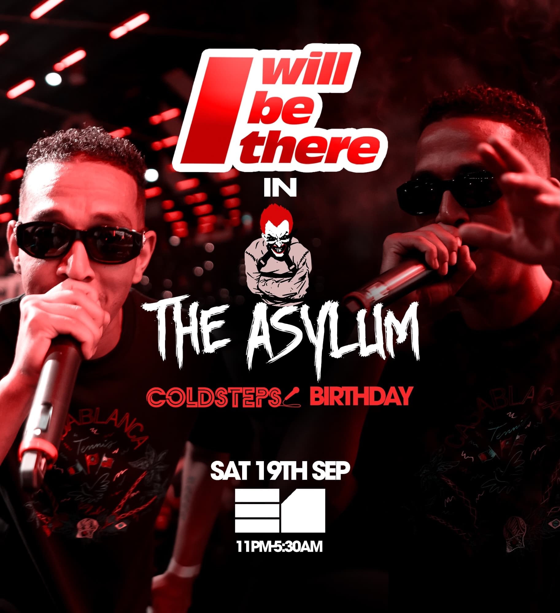 I Will Be There In The Asylum: Coldsteps Birthday at E1