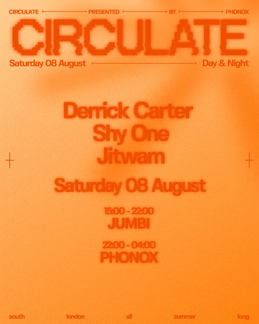 Phonox x Jumbi: CIRCULATE with Derrick Carter, Shy One, Jitwam - Day & Night at Phonox