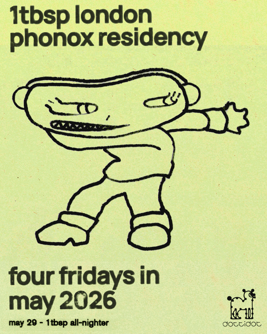 1tbsp all night long - 4 fridays at Phonox  at Phonox