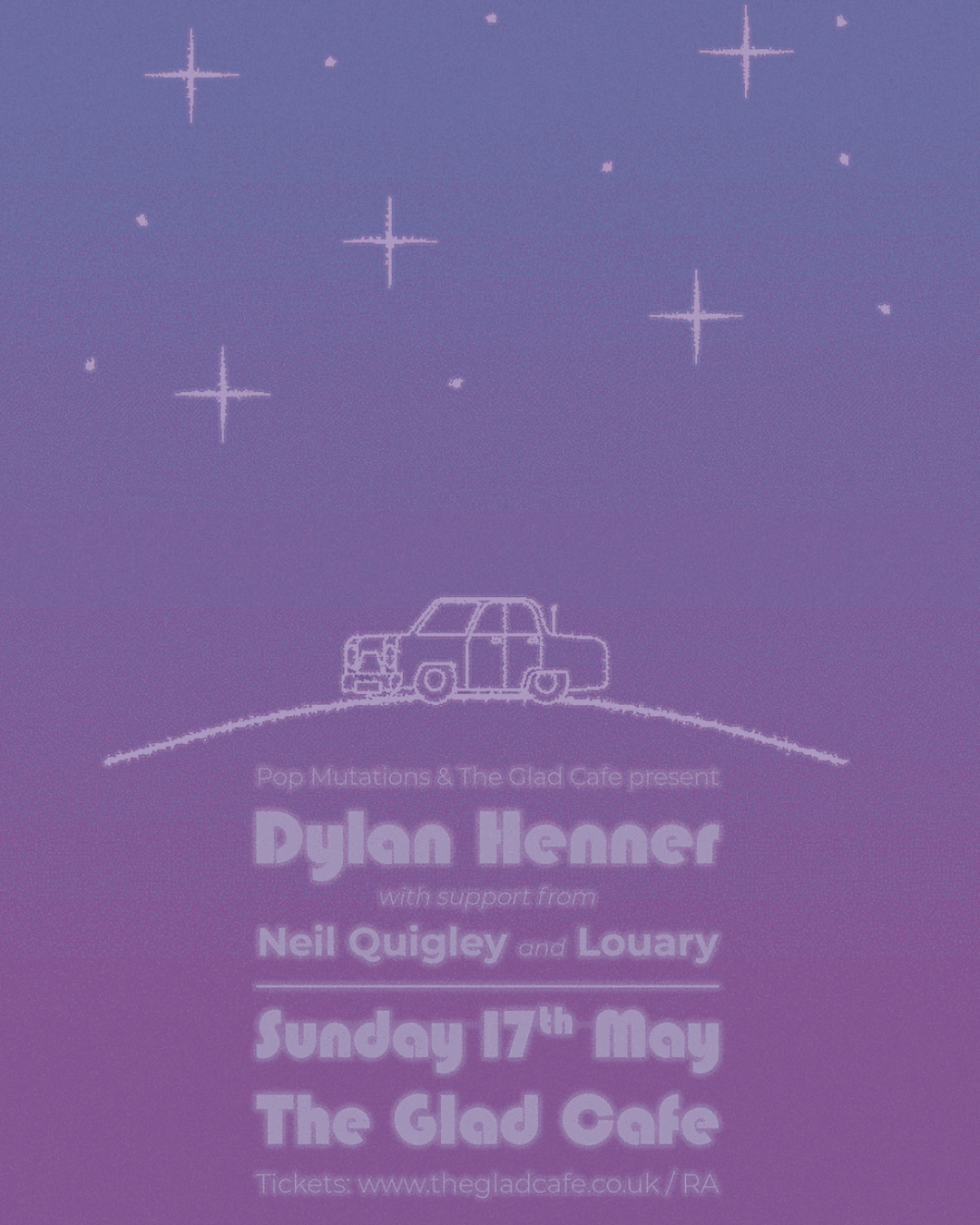 Dylan Henner + Neil Quigley + Louary at The Glad Cafe