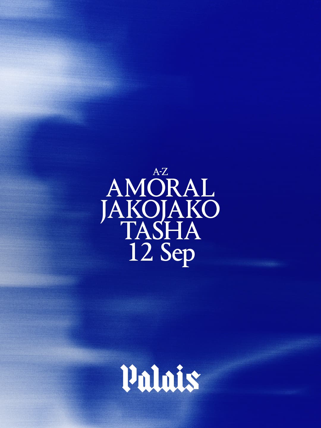 Palais: JakoJako, AMORAL & Tasha at Palais