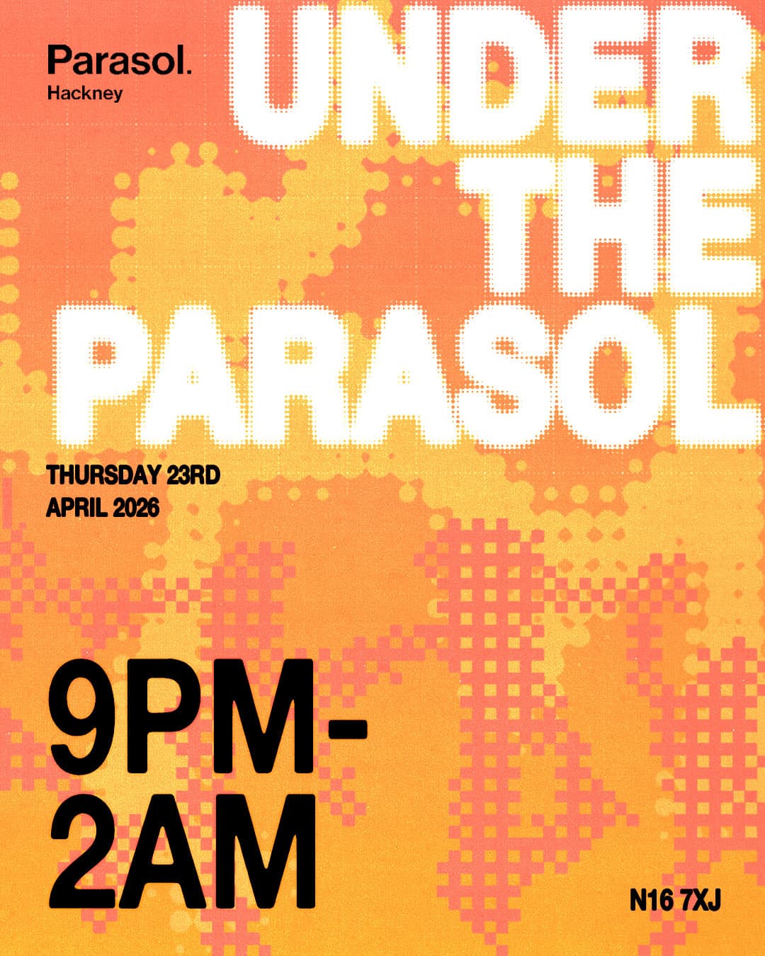 Yarik presents Under the Parasol at Parasol Hackney