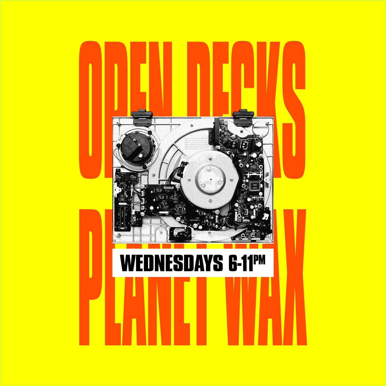 OPEN DECKS at Planet Wax