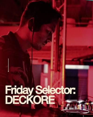 Friday Selector: DECKORE at Multi Story