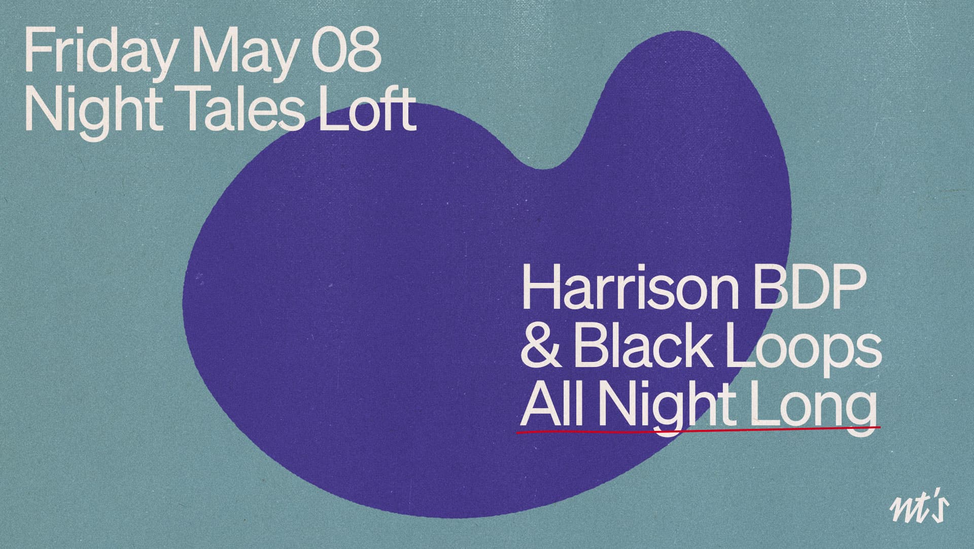 NT's Loft: Harrison BDP & Black Loops (All Night Long) at Night Tales Loft