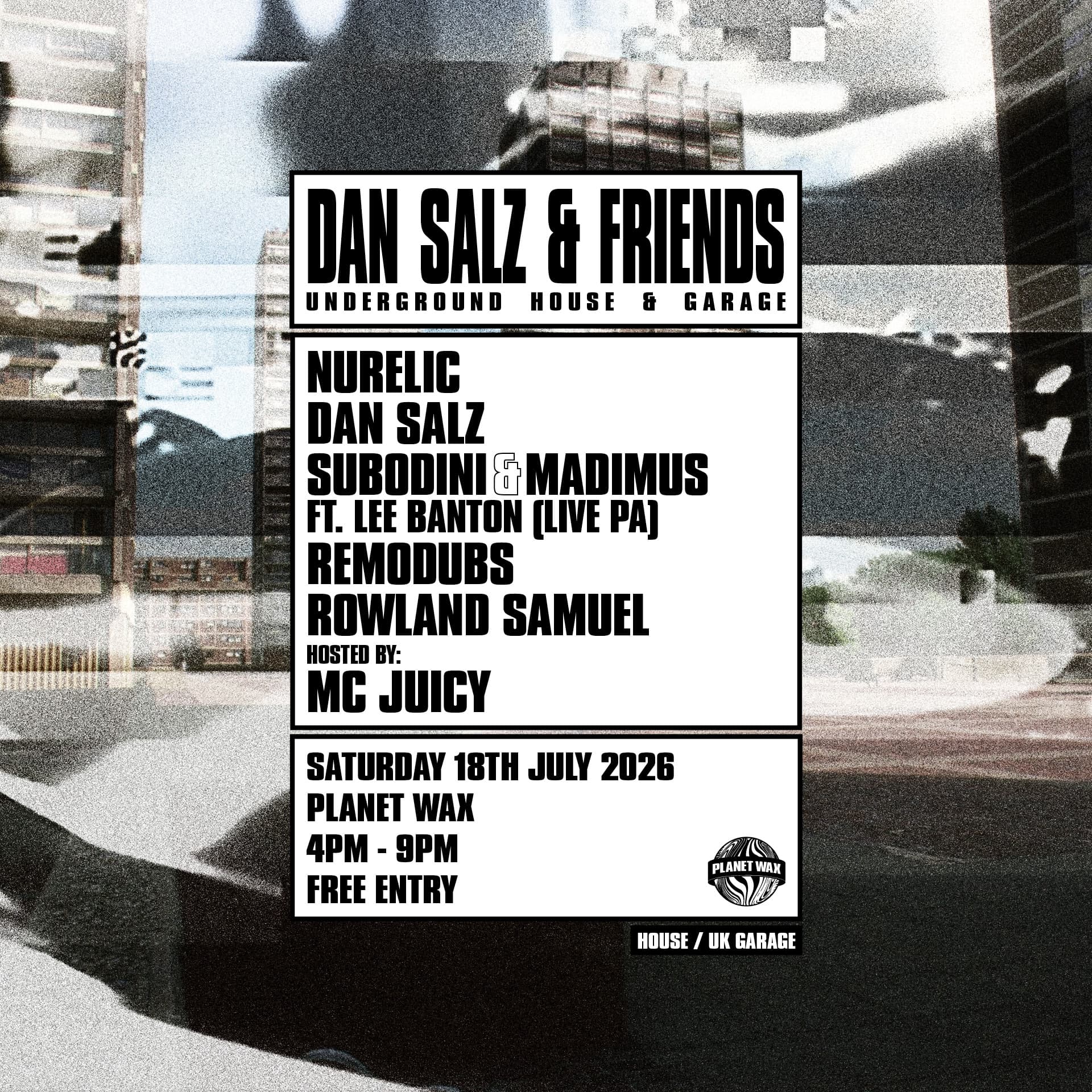 DAN SALZ & FRIENDS - UNDERGROUND HOUSE & GARAGE at Planet Wax