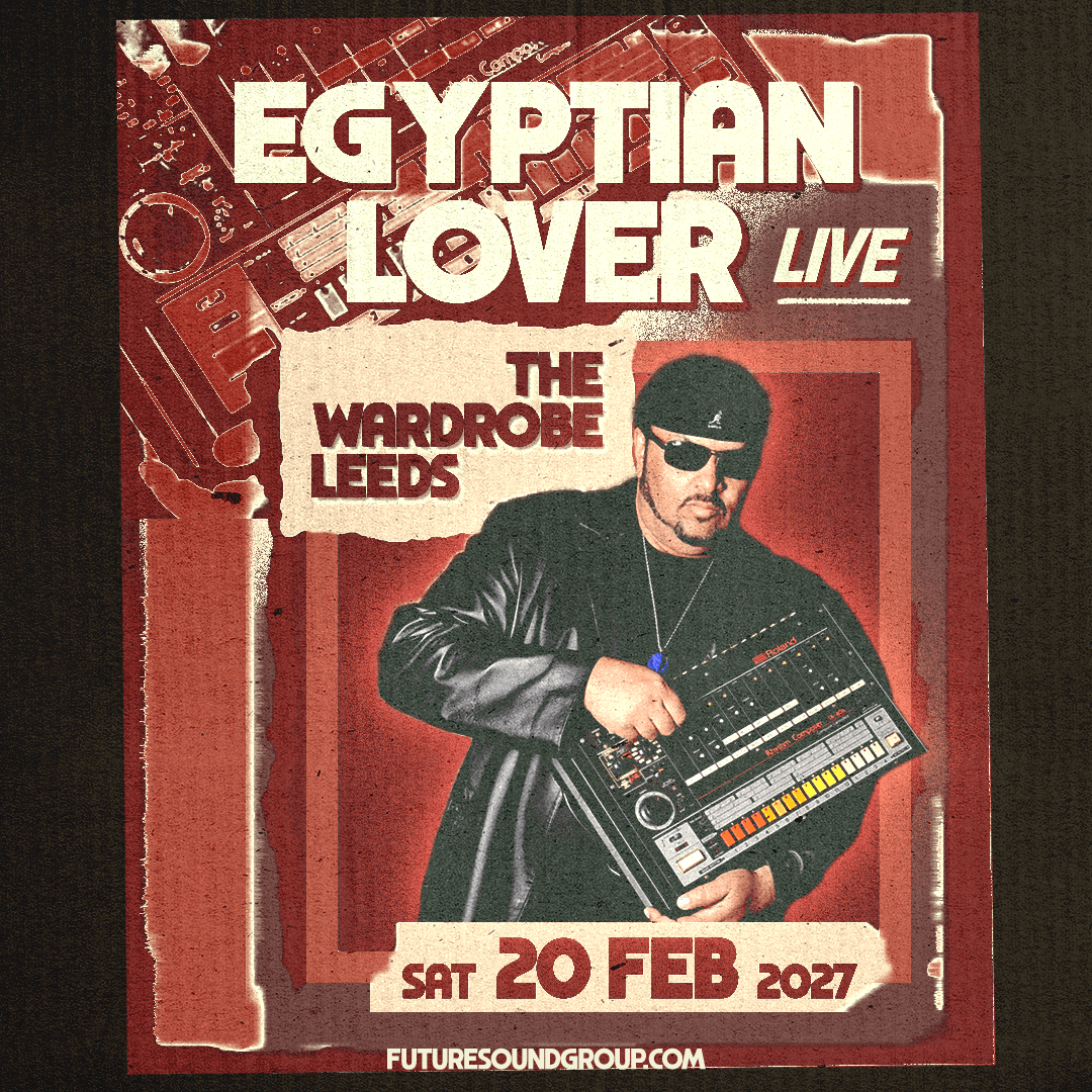 Egyptian Lover (Live) at The Wardrobe Leeds