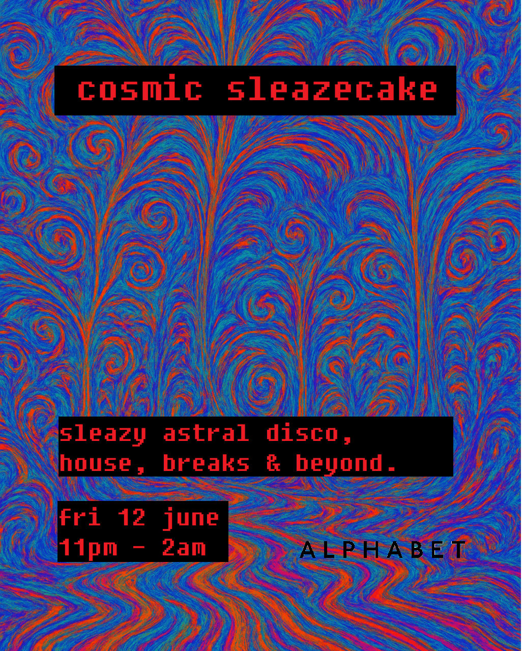 Cosmic Sleazecake at A L P H A B E T
