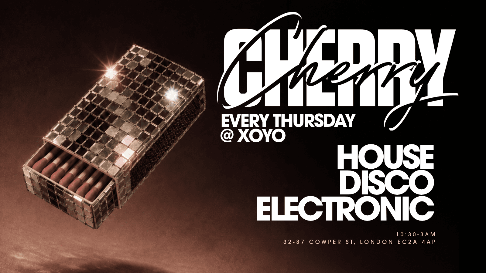 Cherry - House & Disco - XOYO [HALLOWEEN EDITION]