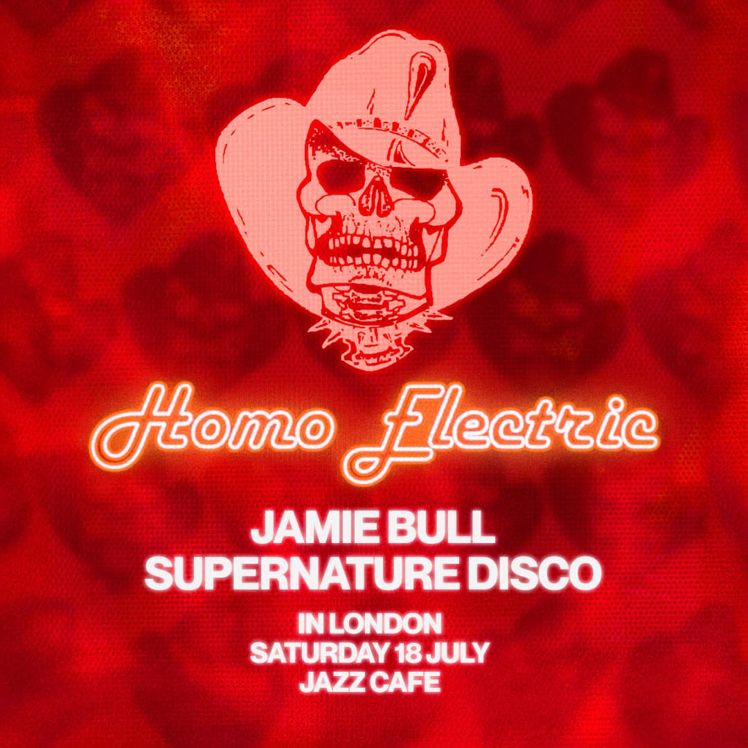 HOMOELECTRIC with Jamie Bull & Supernature Disco at Jazz Cafe at The Jazz Cafe