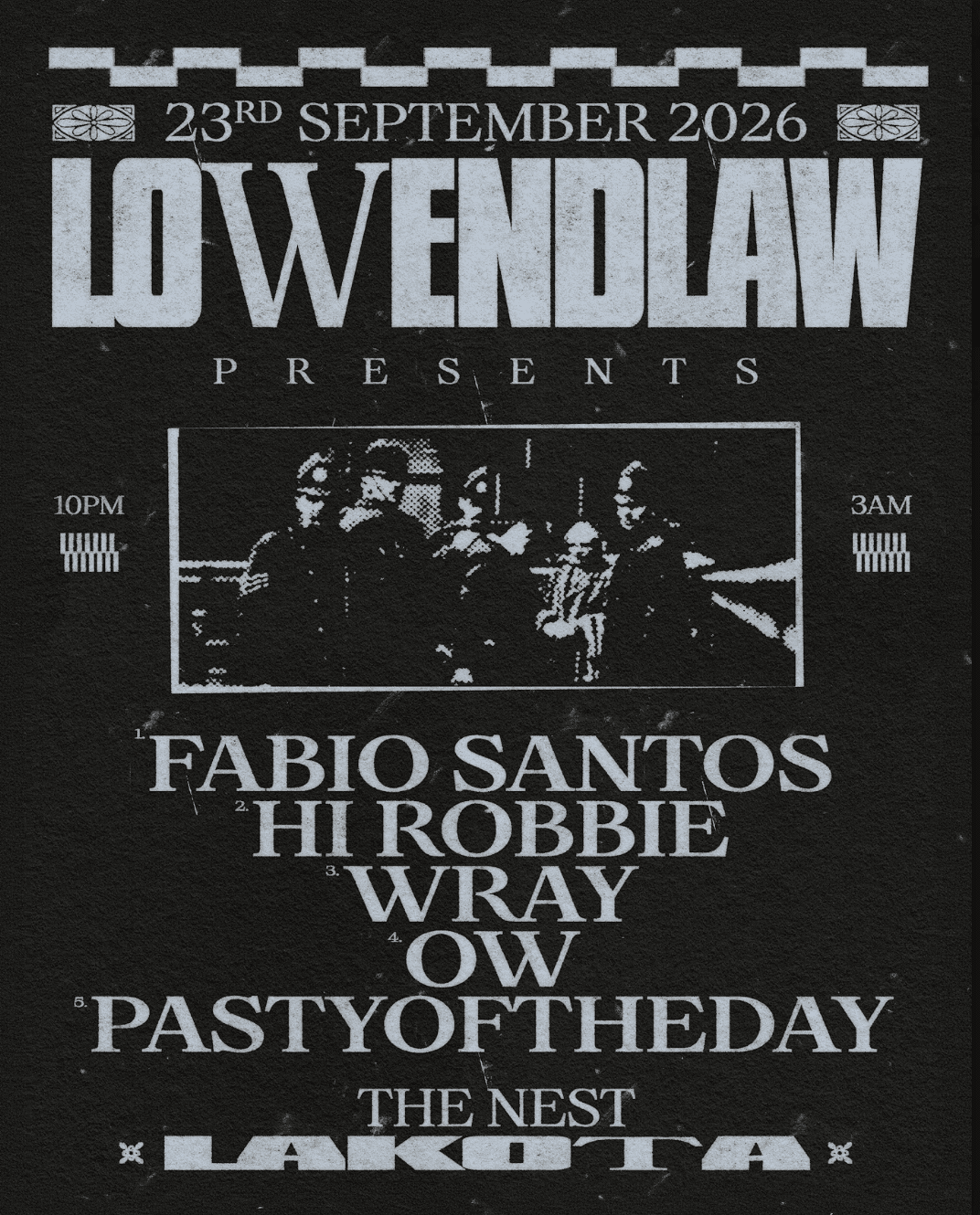 LowEndLaw presents: Fabio Santos and hiRobbie at Lakota