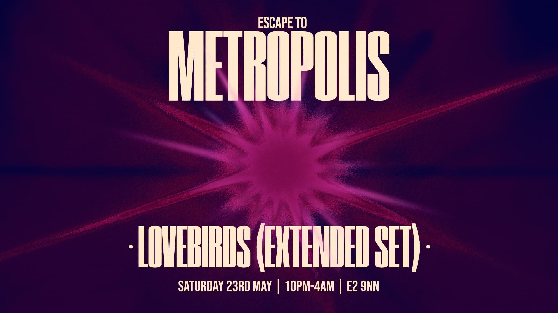 Lovebirds (Extended Set) at Metropolis London