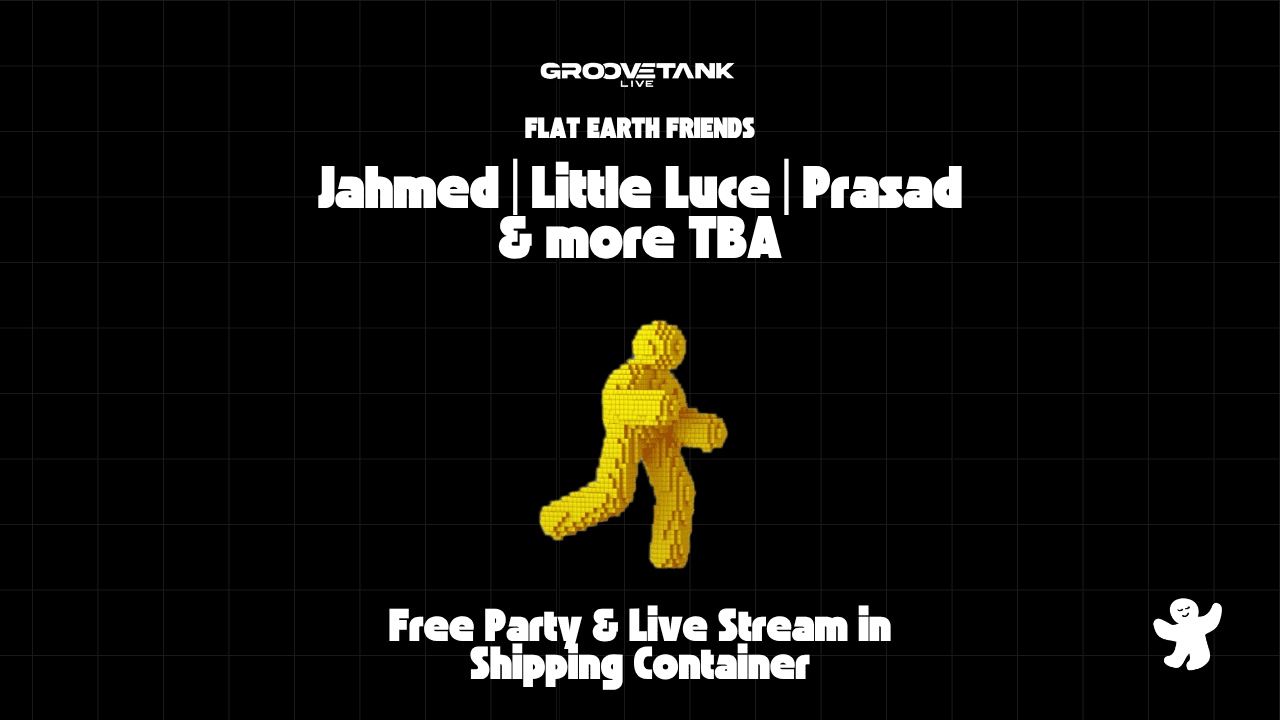 Free Entry - Shipping Container Party (House) - with Little Luce, Jahmed, Prasad tba at Groovetank Live