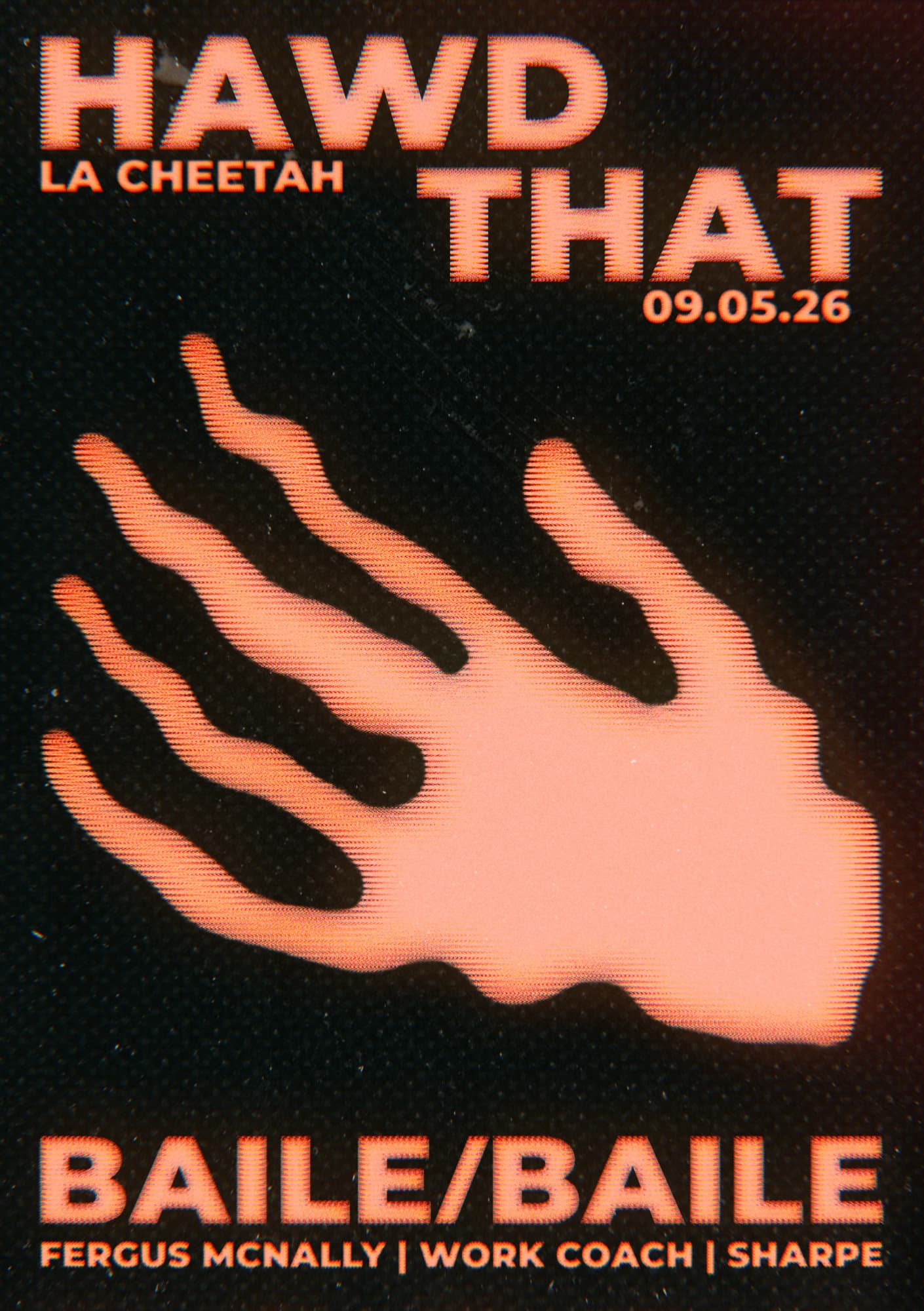 Hawd That 005 // Baile Baile, Work Coach, Fergus McNally, Sharpe at La Cheetah Club