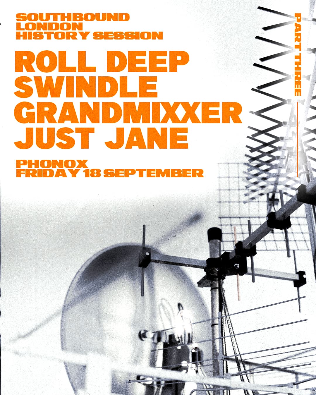 LDN History Part 3: Roll Deep, Swindle, Grandmixxer, Just Jane