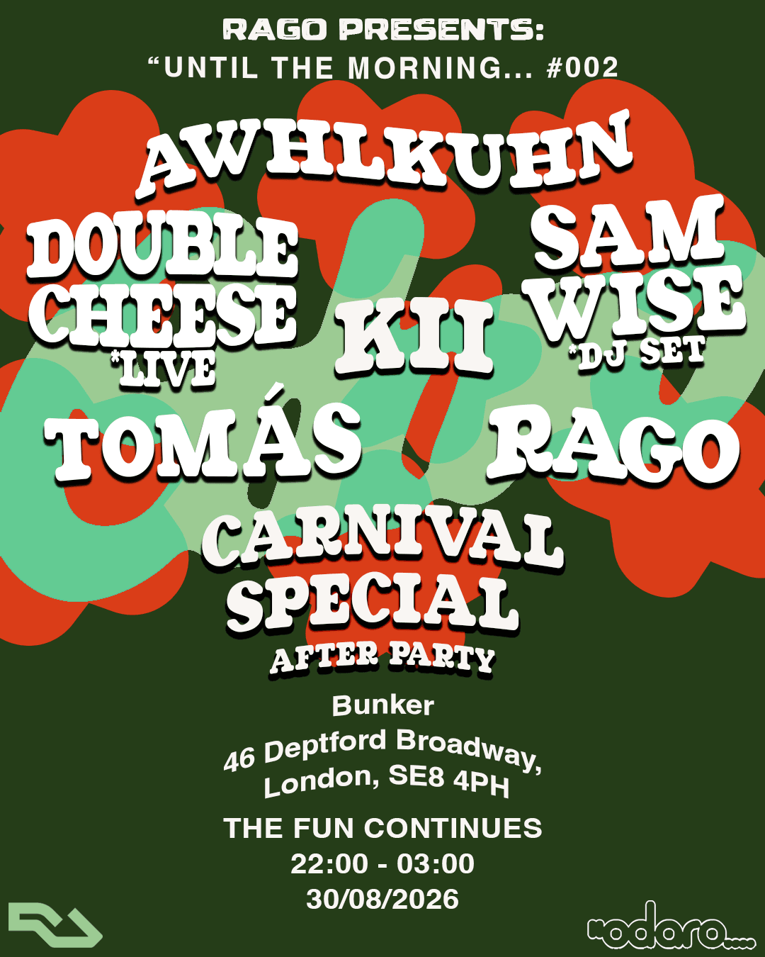 Rago presents: Until The Morning...#002 (Carnival Special) - Bunker Deptford at Bunker Club