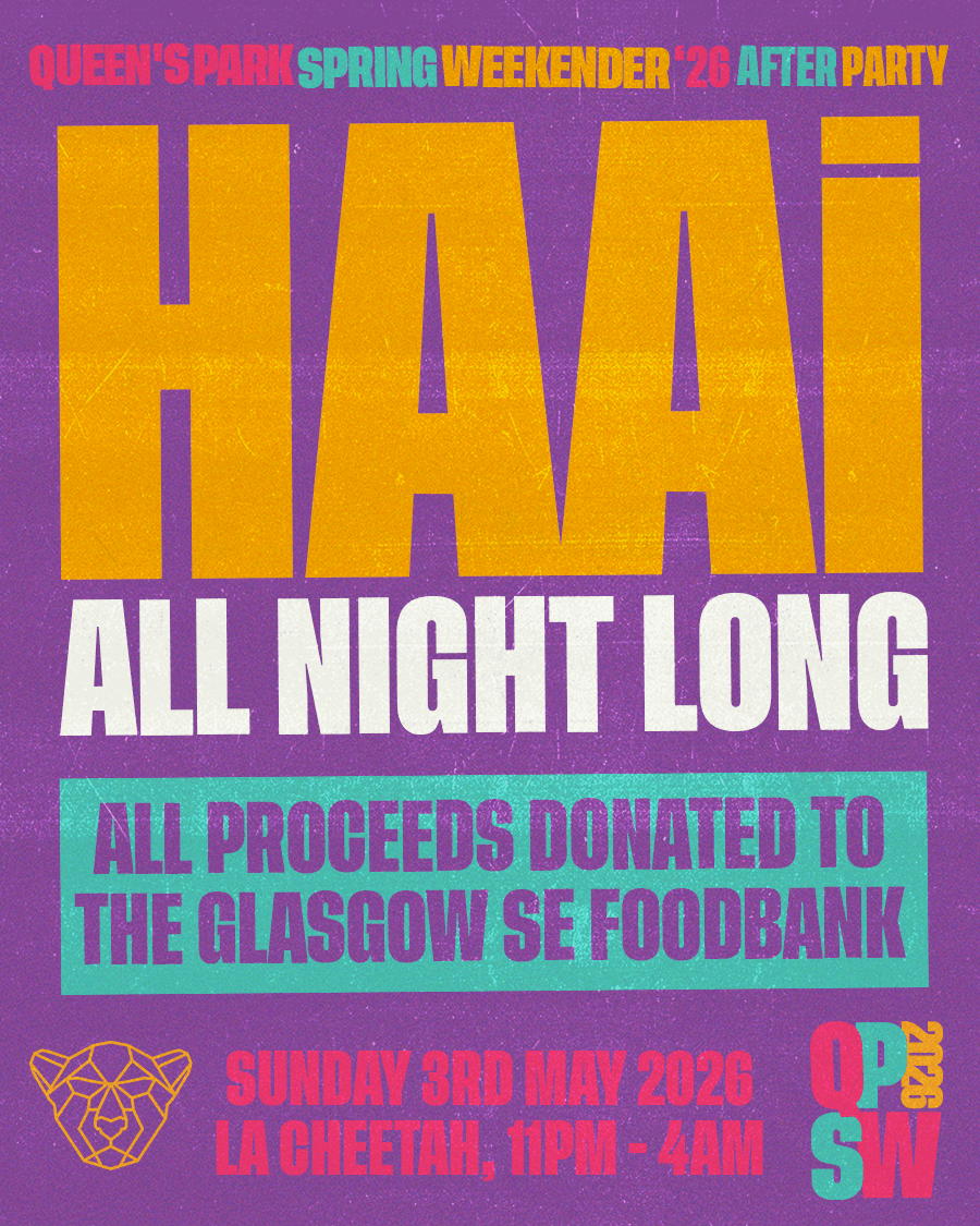 QPSW '26 After Party ● HAAi [All Night Long] ● La Cheetah ● [GLASGOW SE FOOD BANK FUNDRAISER] at La Cheetah Club
