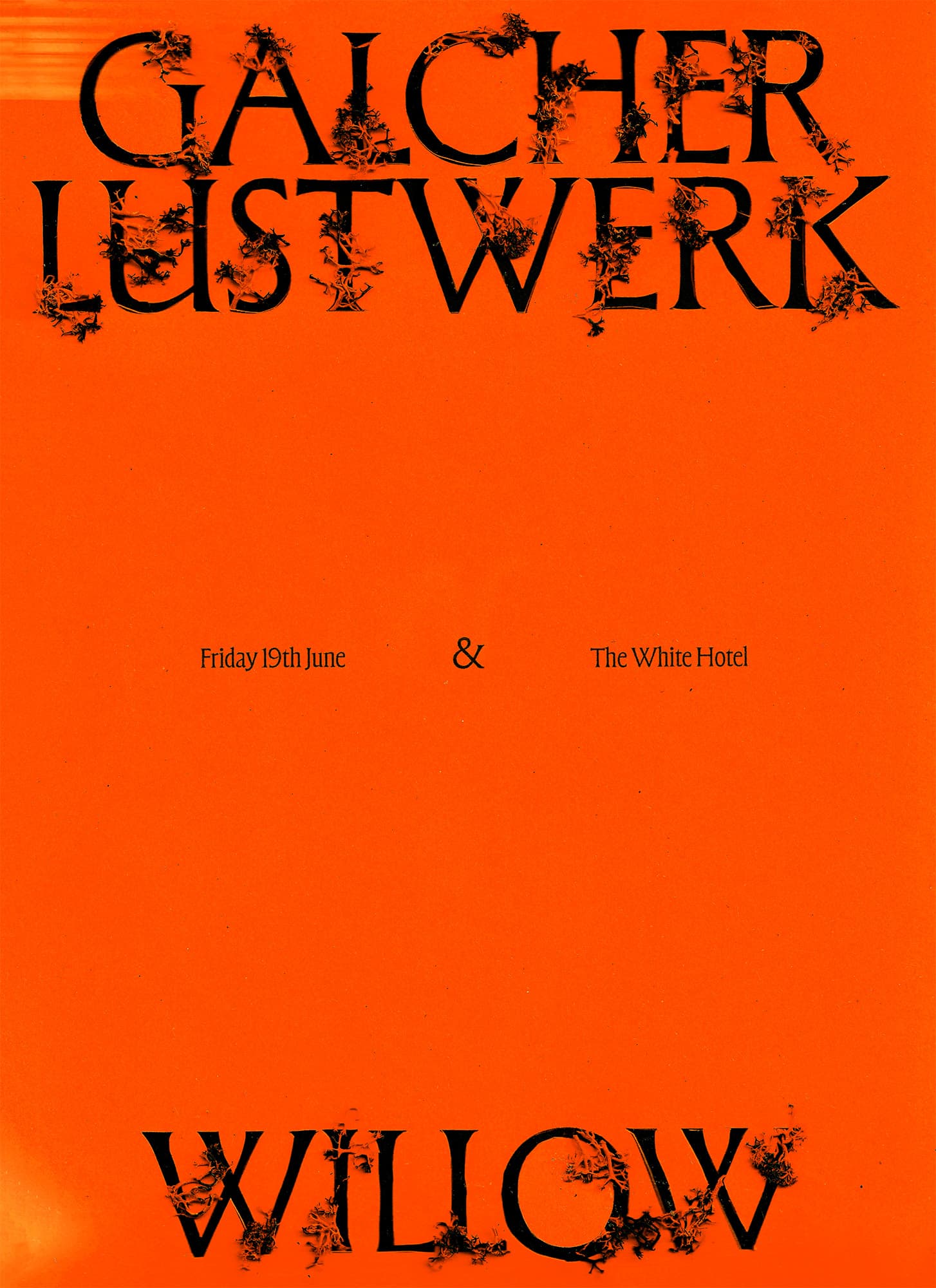 Galcher Lustwerk & Willow at The White Hotel