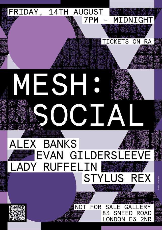 Mesh:Social at Not For Sale Gallery