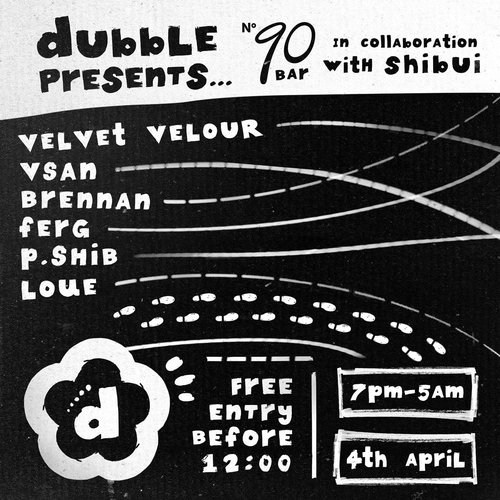 Dubble Records x SHIBUI (No90 Bar) *FREE ENTRY UNTIL 12AM* at NUMBER 90 LONDON