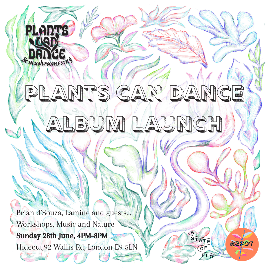 Plants Can Dance Album Launch at NUMBER 90 LONDON