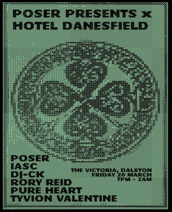 POSER presents X Hotel Danesfield at The Victoria Dalston