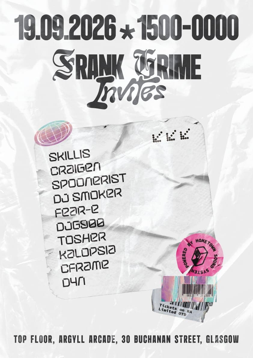 Frank Grime Invites - Skillis + Fear E + DJ Smoker - 15:00-00:00 at Argyle Arcade (Buchanan Street Entrance)