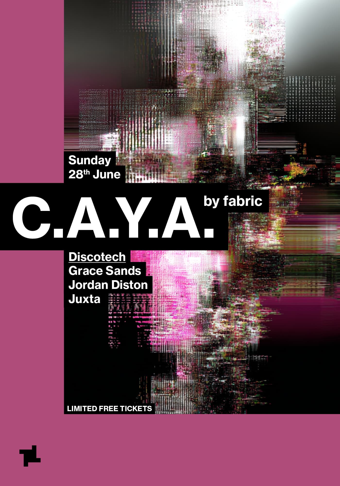 CAYA by fabric: discotech - Grace Sands, Jordan Diston, JUXTA at Fabric London