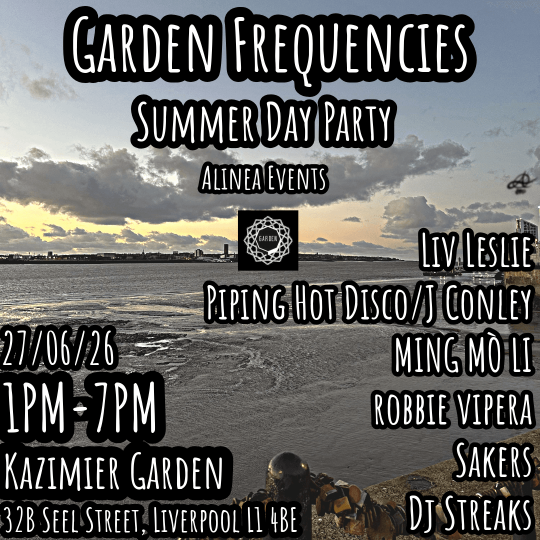 Alinea Events presents - Garden Frequencies - Summer Day Party  at Kazimier Garden