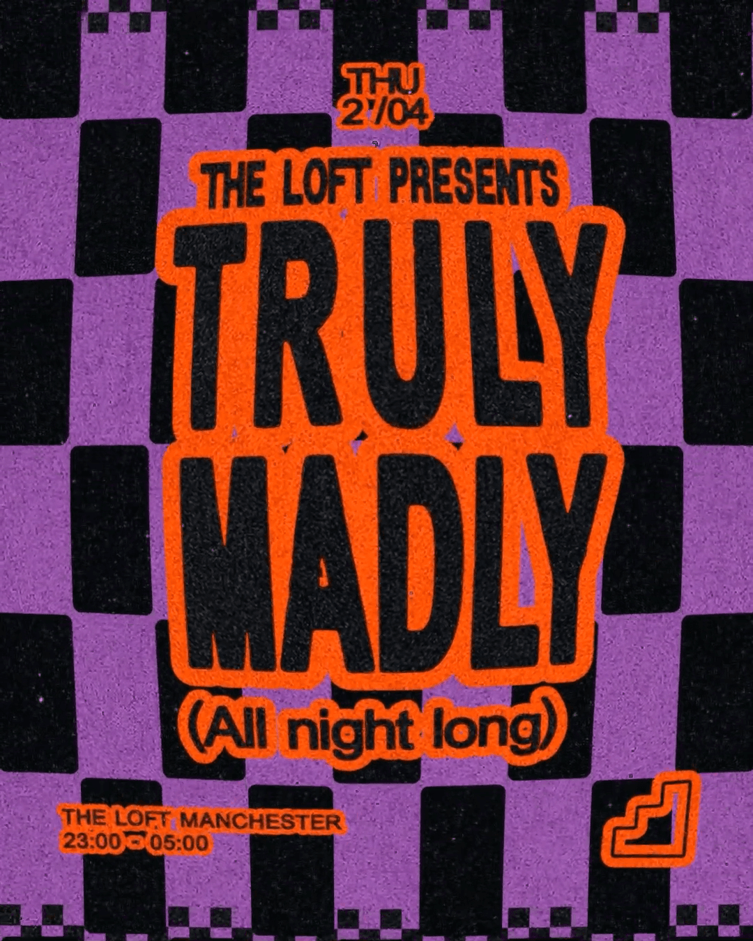 The Loft: Truly Madly (All Night Long) at The Loft