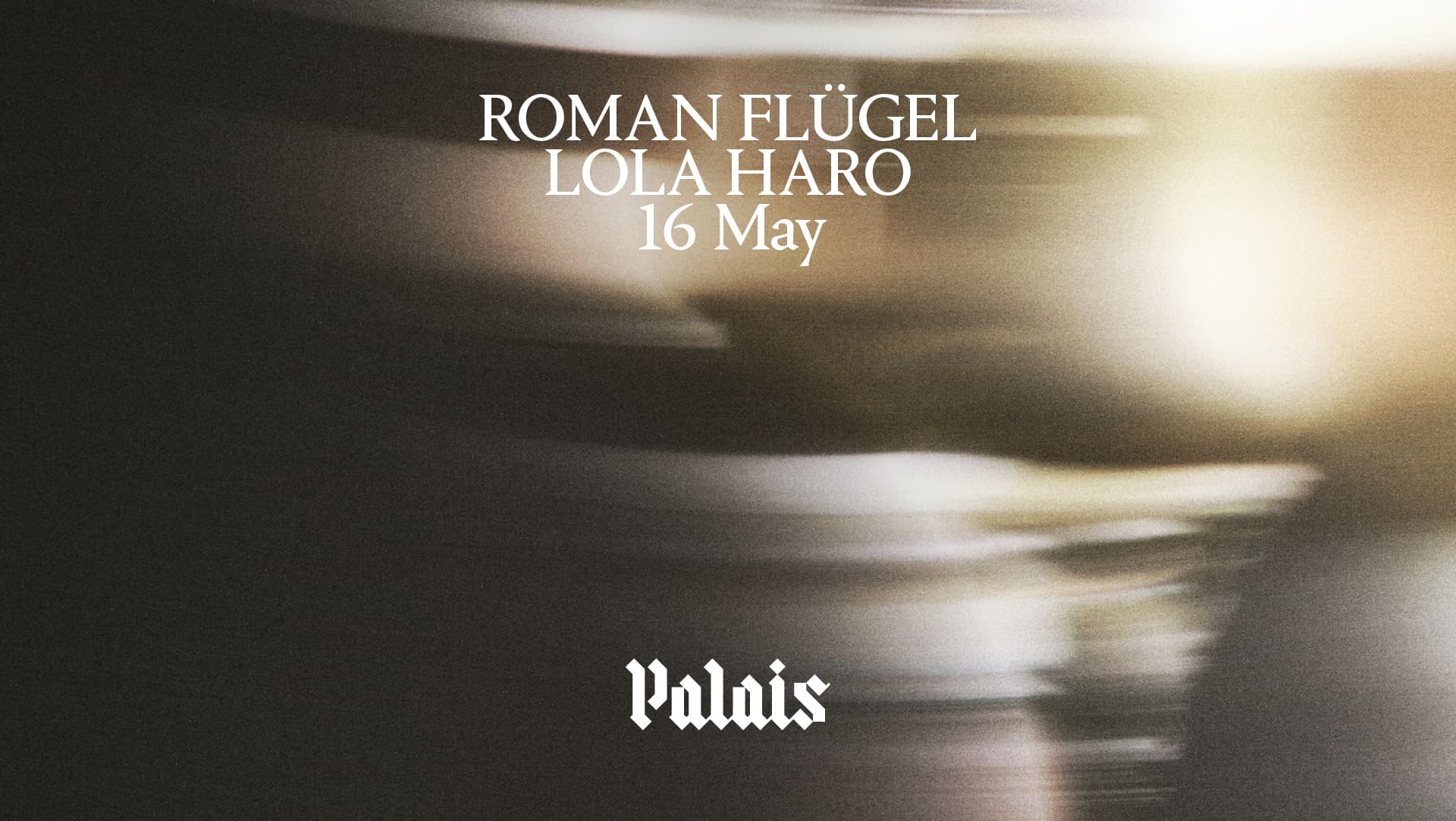 Palais: Roman Flügel & Lola Haro at Palais
