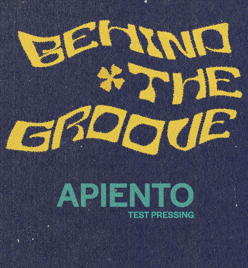 Behind the Groove with Apiento (Test Pressing) at TBA - Secret Location - North London
