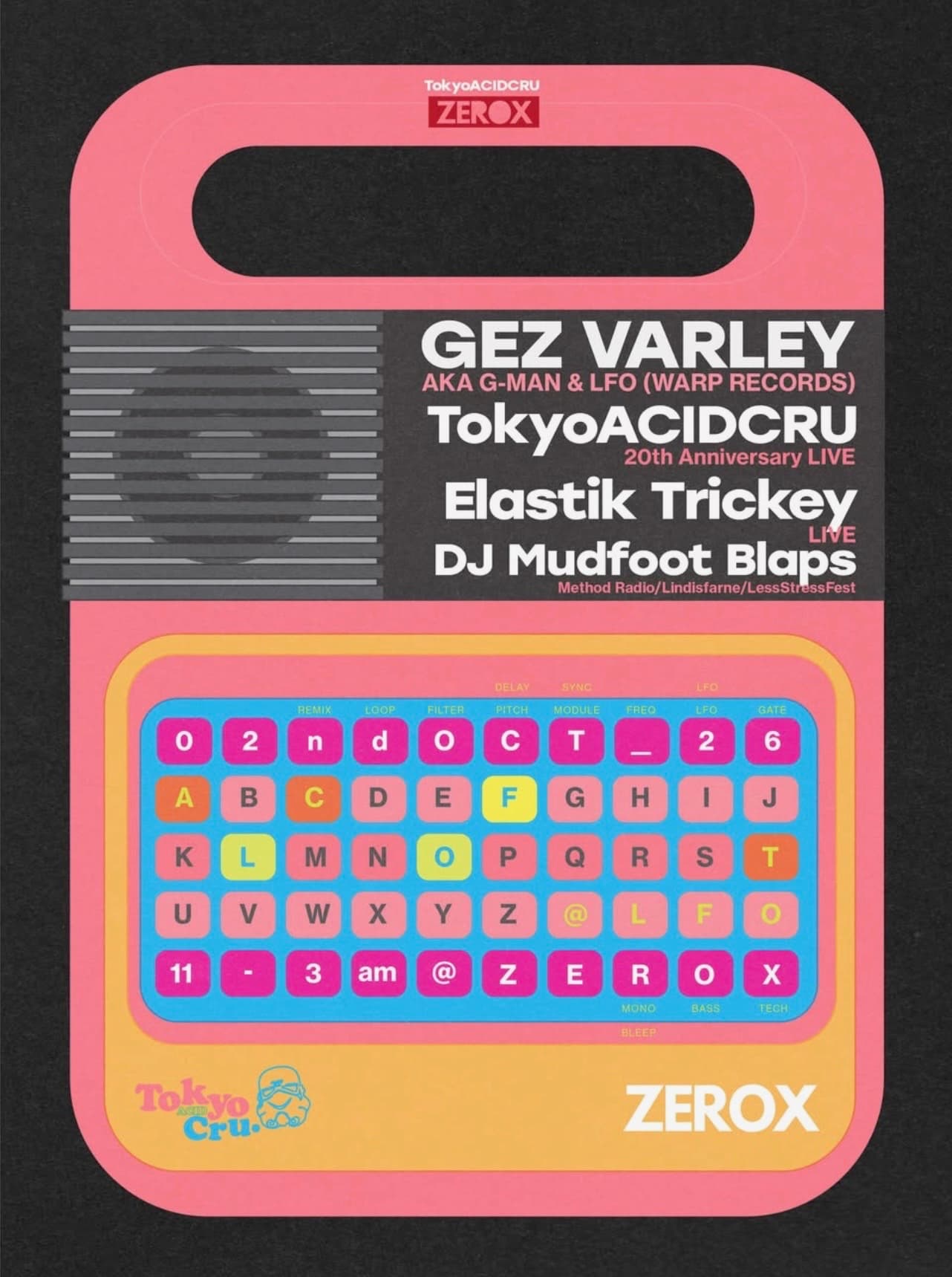 Tokyo Acid Crew & ZEROX presents: Gez Varley / LFO / G-MAN