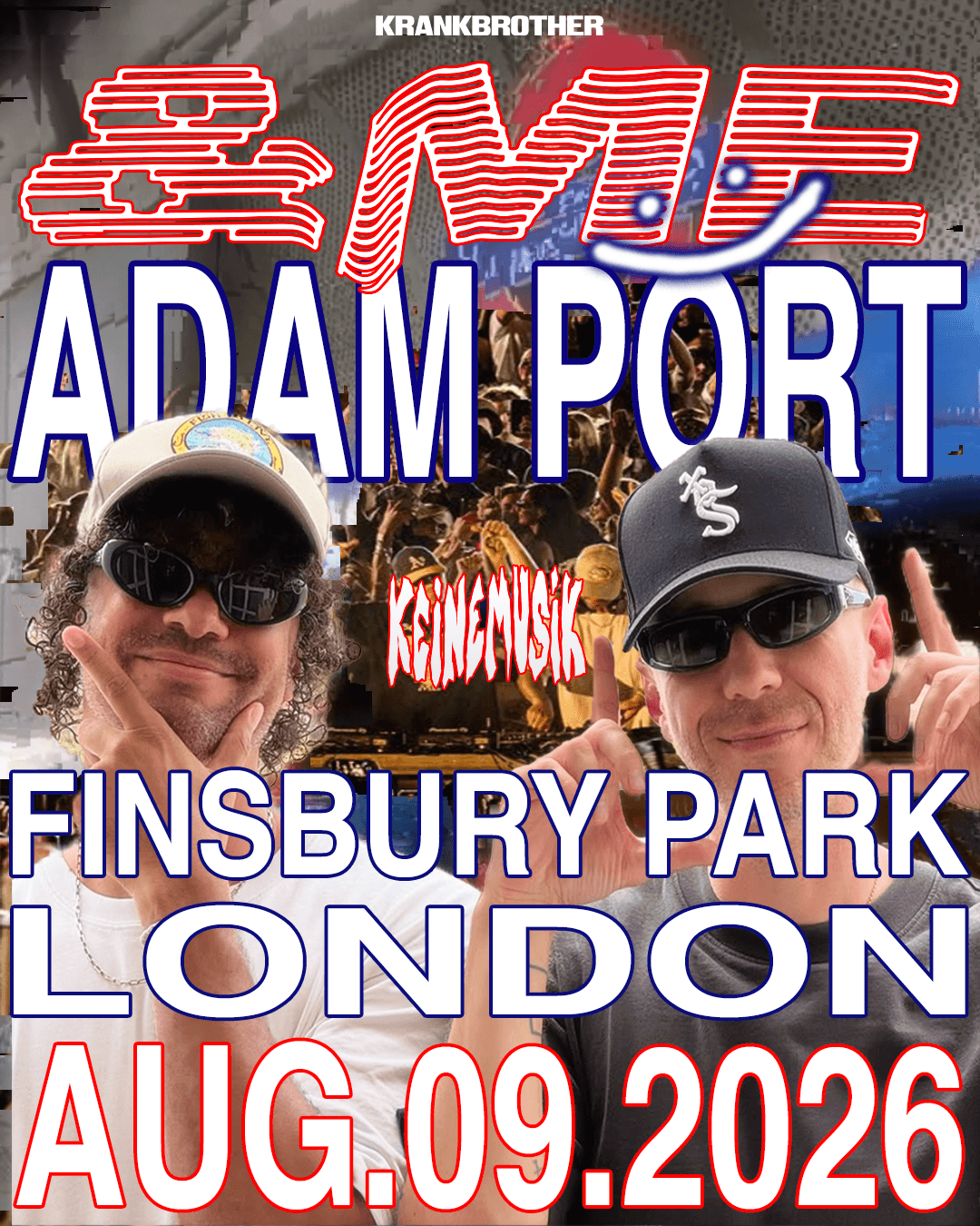 krankbrother presents: Adam Port + &ME at Finsbury Park