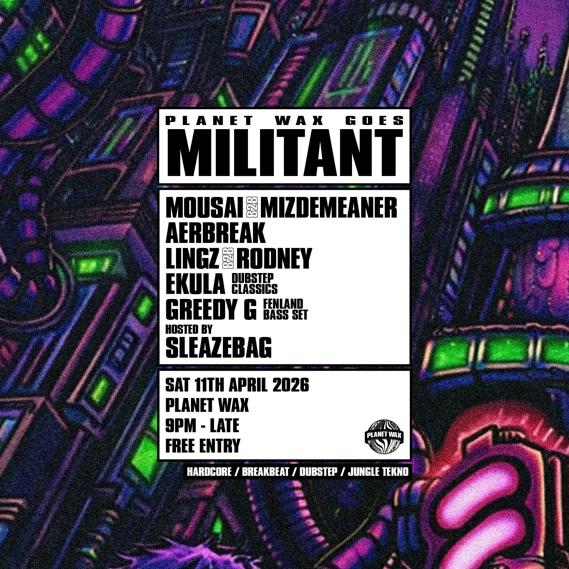 Planet Wax GOES MILITANT at Planet Wax