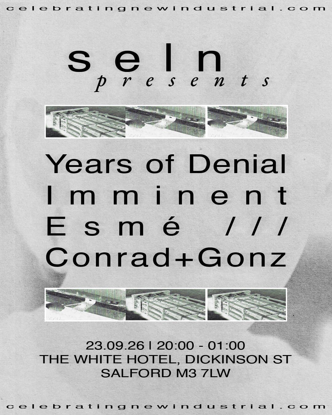 SELN presents Celebrating New Industrial: Years of Denial, Imminent [live], Esmé, Conrad + Gonz at The White Hotel