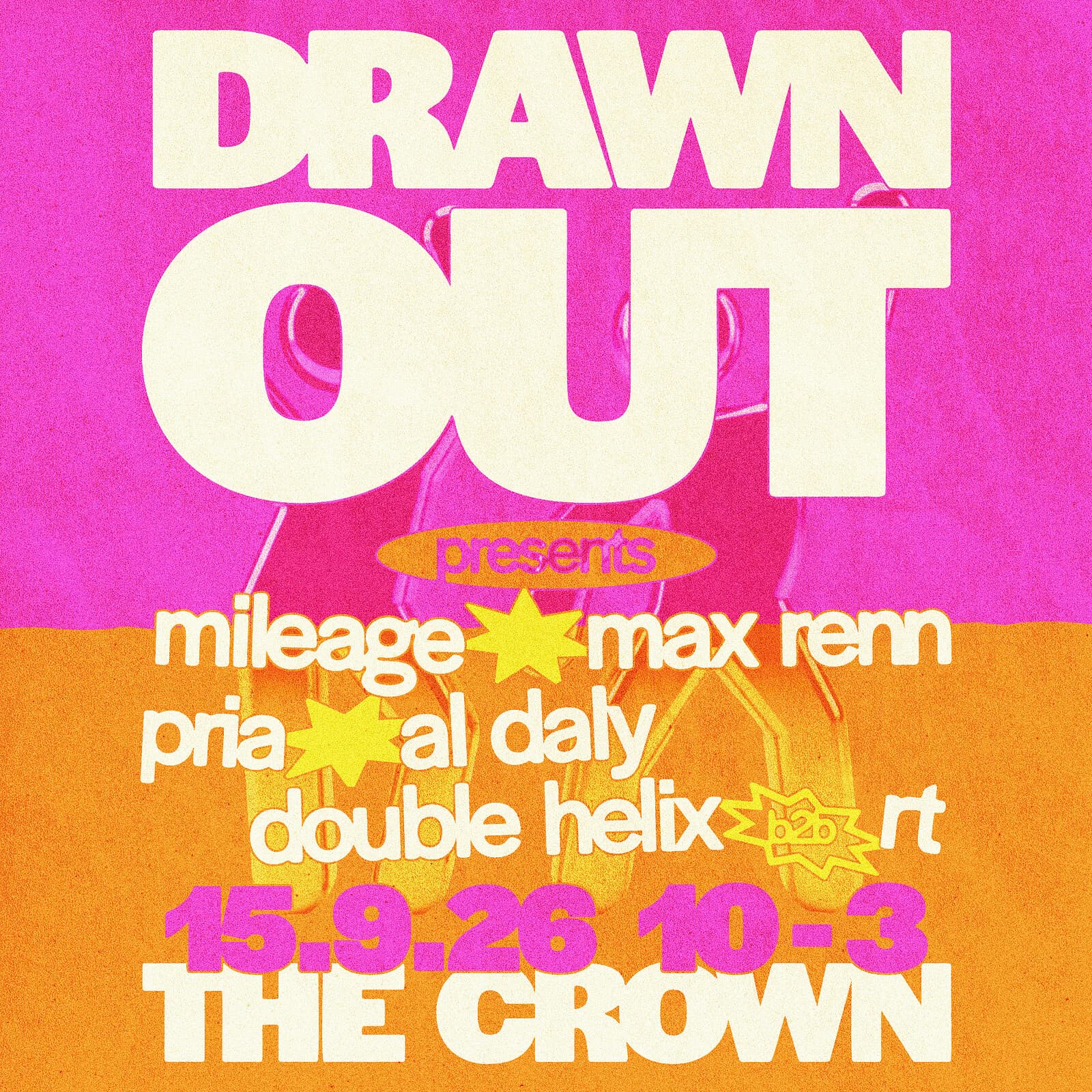 Drawn Out: Mileage, Max Renn, Pria, Al Daly + Double Helix B2B RT at The Crown Venue