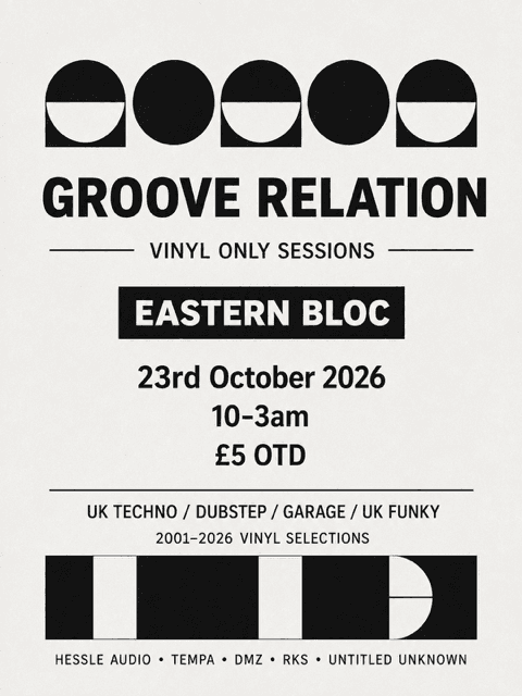 Groove Relation at Eastern Bloc Records Manchester