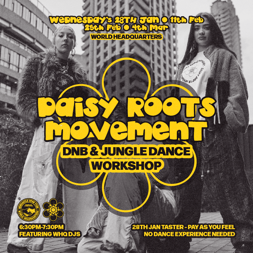 Daisy Roots Movement - D'n'B/Jungle Dance Workshop at World Headquarters